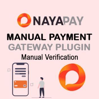 NayaPay Manual Payment Gateway for Wordpress
